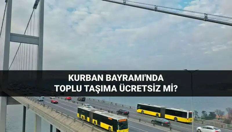 Bayramda Ulaşım Ücretsiz Mi? 2023 Kurban Bayramı Detayları!
